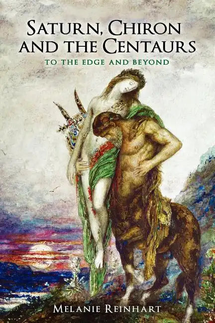 Saturn, Chiron and the Centaurs - Paperback
