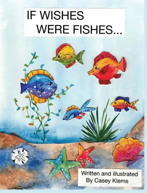 If Wishes Were Fishes... - Hardcover