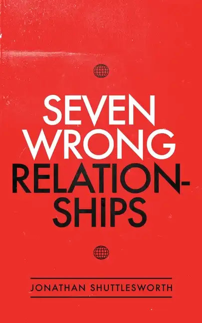 Seven Wrong Relationships - Paperback