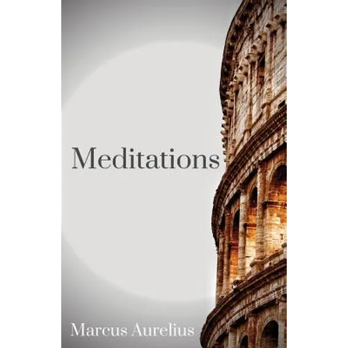 The Meditations of Marcus Aurelius: One of the most important texts of Western philosophy - Paperback