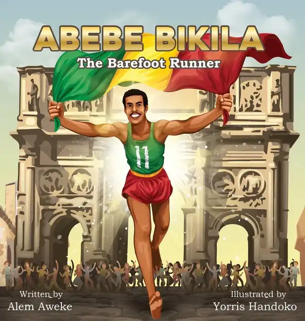 Abebe Bikila: The Barefoot Runner - Hardcover