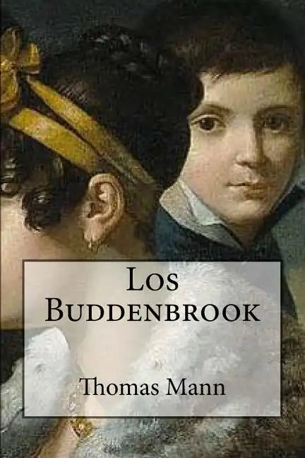 Los Buddenbrook (Spanish Edition) - Paperback