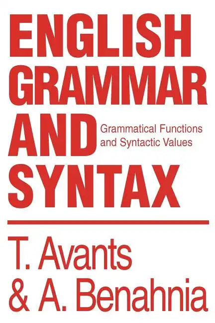 English Grammar and Syntax: Grammatical Functions and Syntactic Values - Paperback