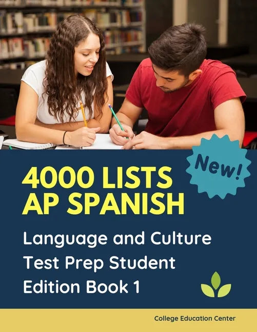 4000 lists AP Spanish Language and Culture Test Prep Student Edition Book 1: The Ultimate Fast track Spanish Literature preparation textbook quick stu - Paperback