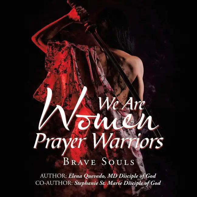 We Are Women Prayer Warriors: Brave Souls - Paperback