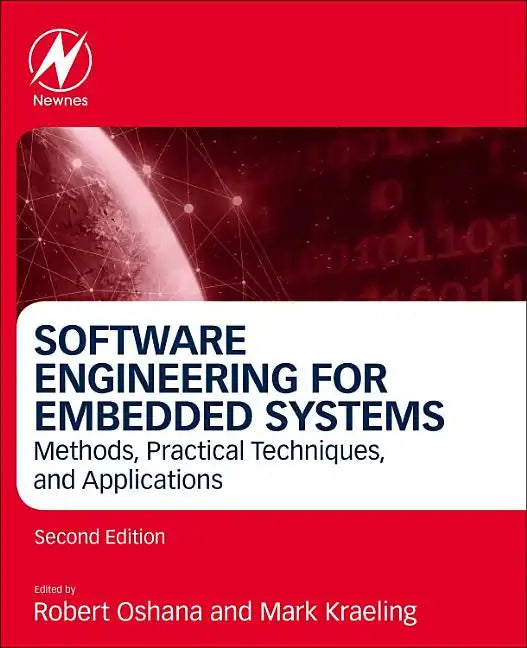 Software Engineering for Embedded Systems: Methods, Practical Techniques, and Applications - Hardcover