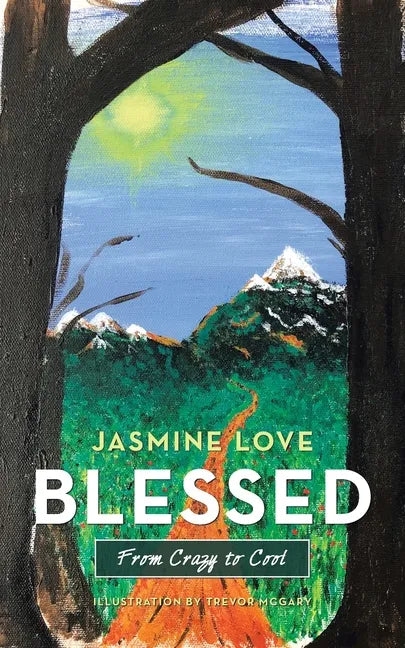Blessed: From Crazy to Cool - Paperback