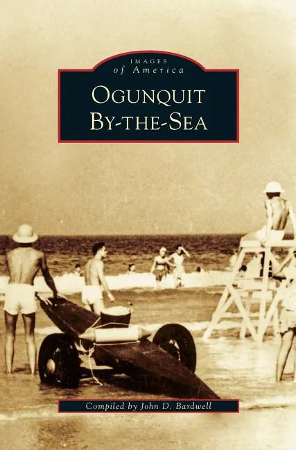 Ogunquit By-The-Sea - Hardcover
