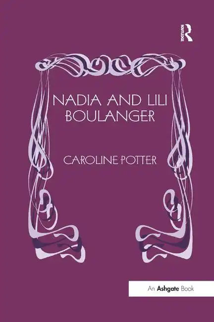 Nadia and Lili Boulanger - Paperback