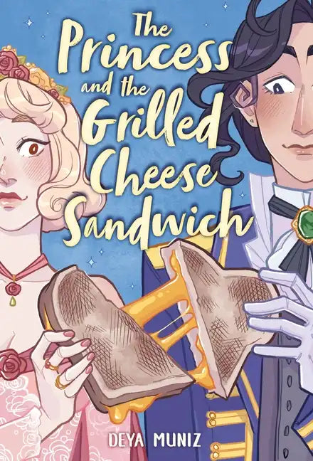 The Princess and the Grilled Cheese Sandwich (a Graphic Novel) - Hardcover