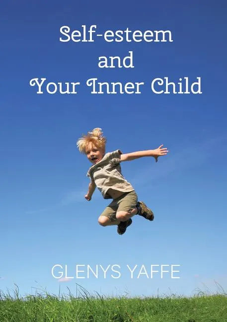 Self-Esteem and Your Inner Child - Paperback