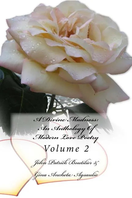 A Divine Madness: An Anthology Of Modern Love Poetry: Volume 2 - Paperback
