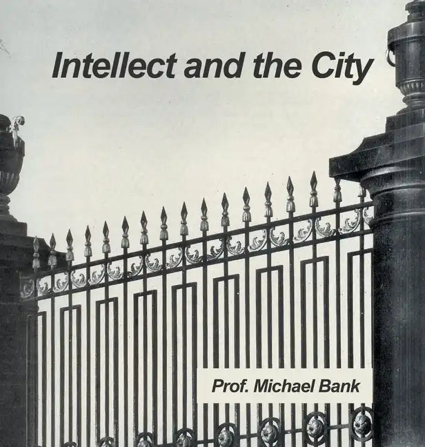 Intellect and the City - Hardcover
