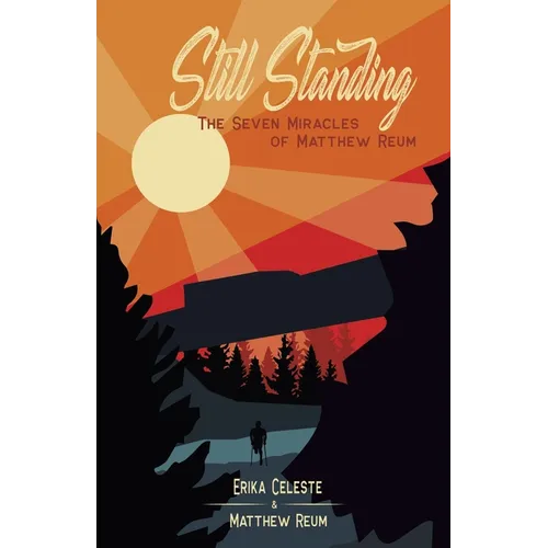 Still Standing: The Seven Miracles of Matthew Reum - Paperback