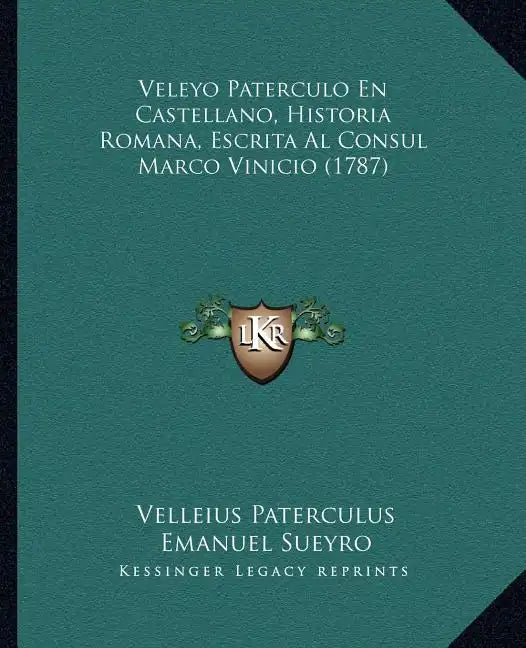 Veleyo Paterculo En Castellano, Historia Romana, Escrita Al Consul Marco Vinicio (1787) - Paperback