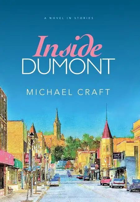 Inside Dumont: A Novel in Stories - Hardcover