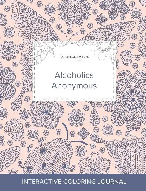 Adult Coloring Journal: Alcoholics Anonymous (Turtle Illustrations, Ladybug) - Paperback