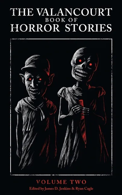 The Valancourt Book of Horror Stories: Volume Two - Paperback
