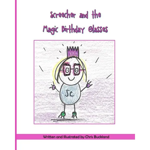 Screecher and the Magic Birthday Glasses: A Krazy Eye Story - Paperback