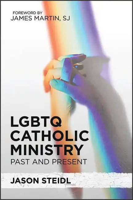 LGBTQ Catholic Ministry: Past and Present - Paperback