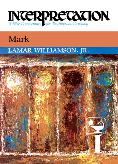 Mark: Interpretation: A Bible Commentary for Teaching and Preaching - Hardcover