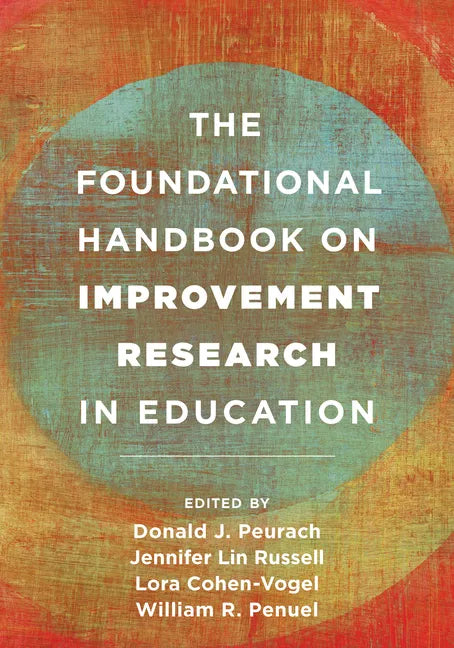 The Foundational Handbook on Improvement Research in Education - Paperback