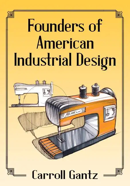 Founders of American Industrial Design - Paperback