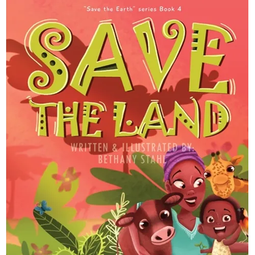 Save the Land - Hardcover
