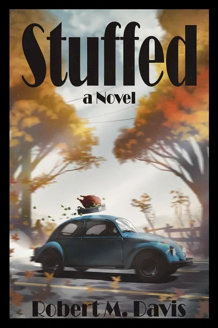 Stuffed: Thanksgiving Will Never Be The Same - Paperback