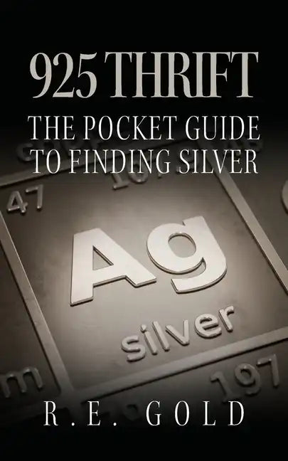 925 Thrift: The Pocket Guide to Finding Silver - Paperback