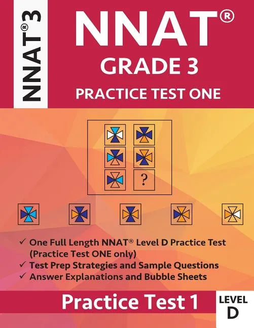 Nnat Grade 3 Nnat 3 Level D: Nnat Practice Test 1: Nnat3 - Grade 3 - Level D - Test Prep Book for the Naglieri Nonverbal Ability Test - Paperback