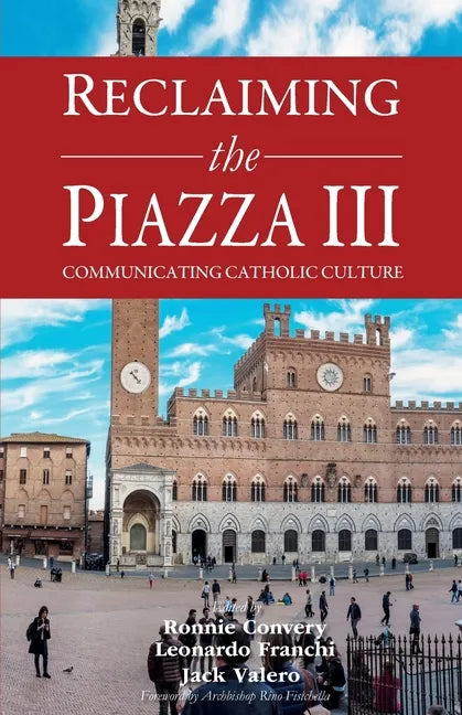 Reclaiming the Piazza III: Catholic Culture and the New Evangelisation - Paperback