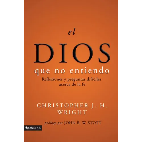 El Dios Que No Entiendo: Reflexiones Y Preguntas Difíciles Acera de la Fe = The God I Don't Understand - Paperback