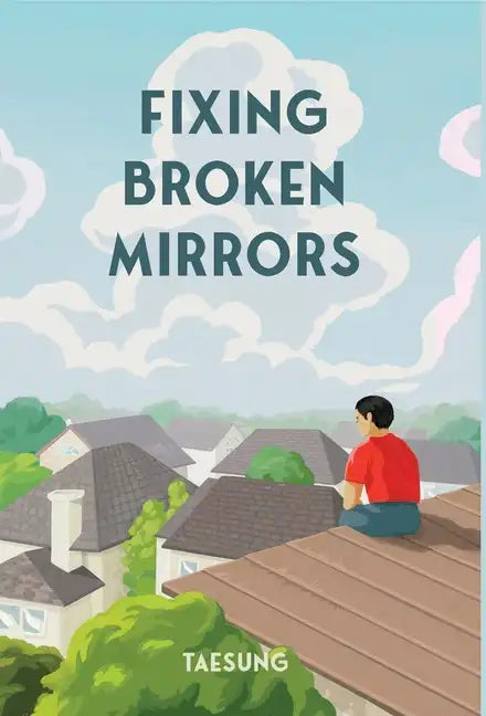 Fixing Broken Mirrors - Hardcover