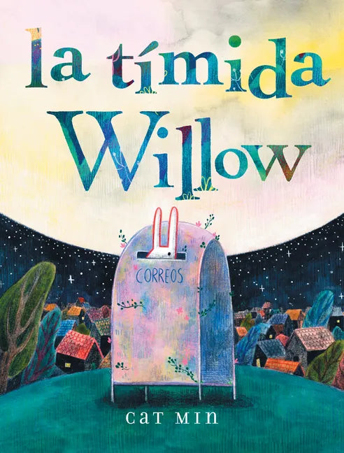 La Tímida Willow: (Shy Willow Spanish Edition) - Hardcover
