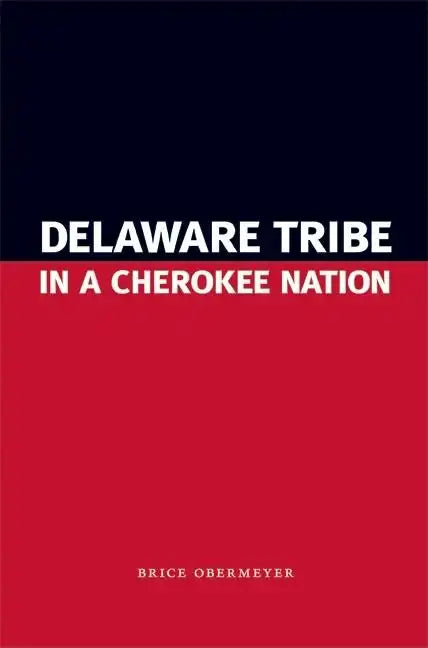 Delaware Tribe in a Cherokee Nation - Hardcover