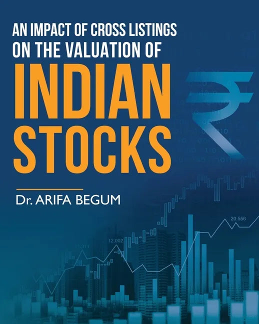 An Impact of Cross Listings on the Valuation of Indian Stocks - Paperback