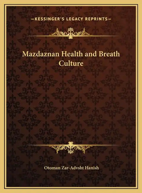 Mazdaznan Health and Breath Culture - Hardcover