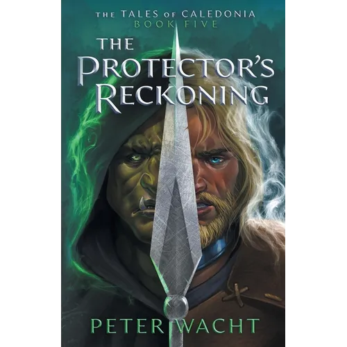 The Protector's Reckoning: The Tales of Caledonia, Book 5 - Paperback