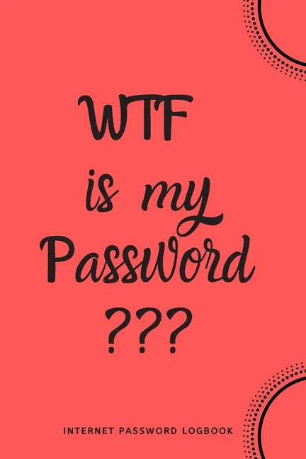 WTF Is My Password: Internet Password Logbook- Red - Paperback