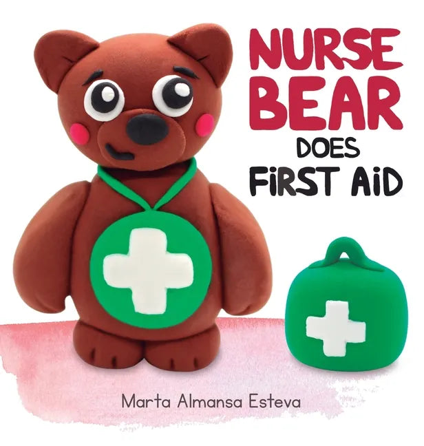 Nurse Bear Does First Aid - Hardcover