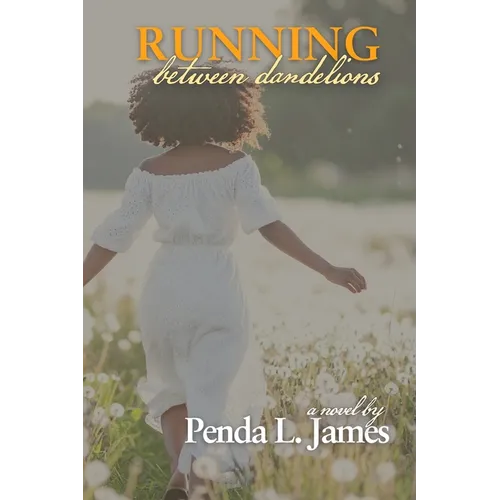 Running Between Dandelions - Paperback