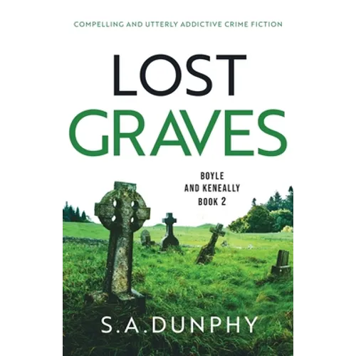 Lost Graves: Compelling and utterly addictive crime fiction - Paperback