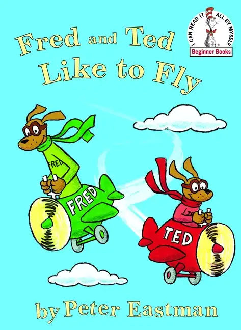 Fred and Ted Like to Fly - Hardcover