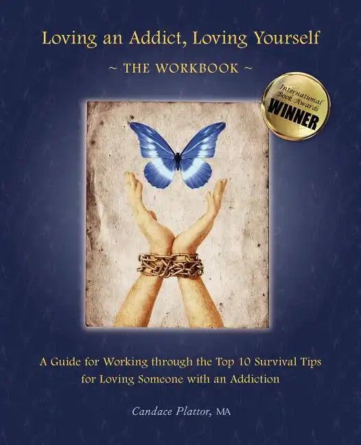 Loving an Addict, Loving Yourself: The Workbook - Paperback