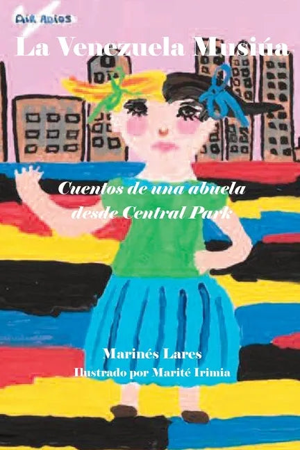 La Venezuela Musiúa: Cuentos de una abuela desde Central Park - Paperback