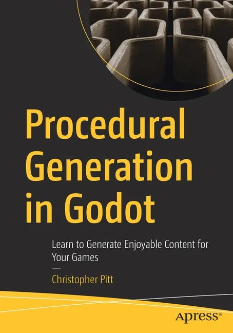 Procedural Generation in Godot: Learn to Generate Enjoyable Content for Your Games - Paperback