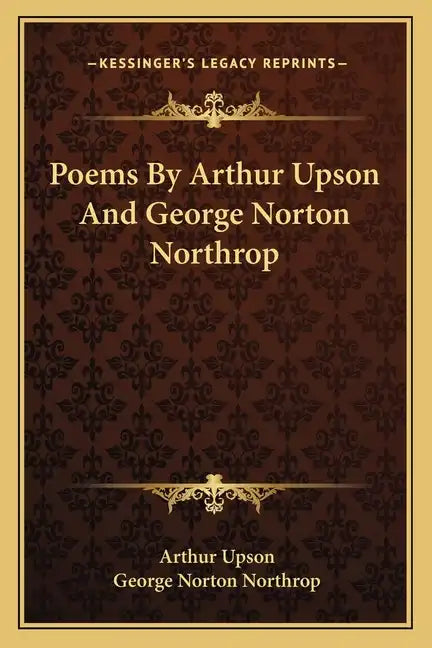Poems by Arthur Upson and George Norton Northrop - Paperback