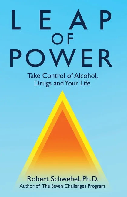 Leap of Power: Take Control of Alcohol, Drugs and Your Life - Paperback