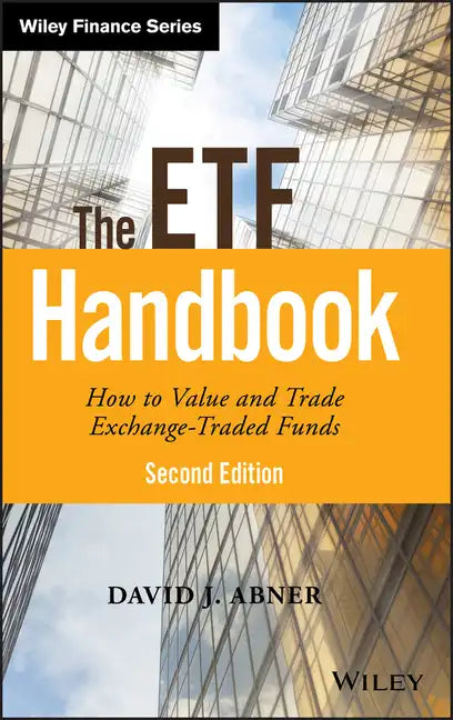 The Etf Handbook: How to Value and Trade Exchange Traded Funds - Hardcover